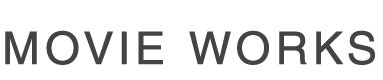 MOVIE WORKS